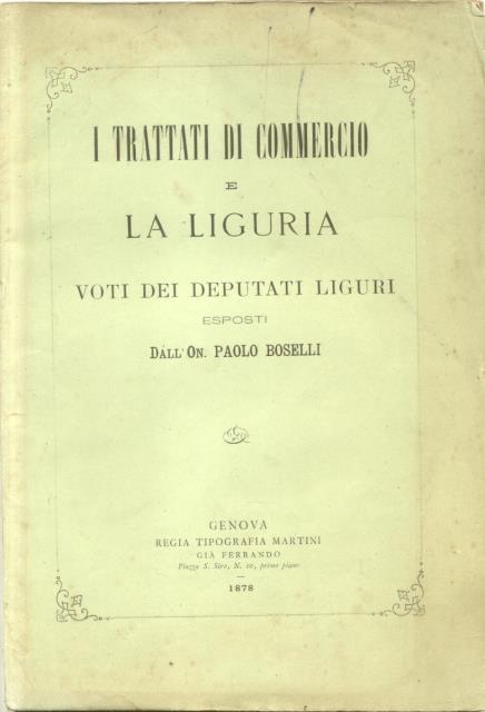 I TRATTATI DI COMMERCIO E LA LIGURIA. Voti dei Deputati …