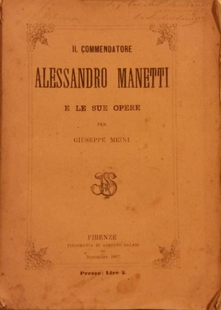 IL COMMENDATORE ALESSANDRO MANETTI E LE SUE OPERE. 1867.