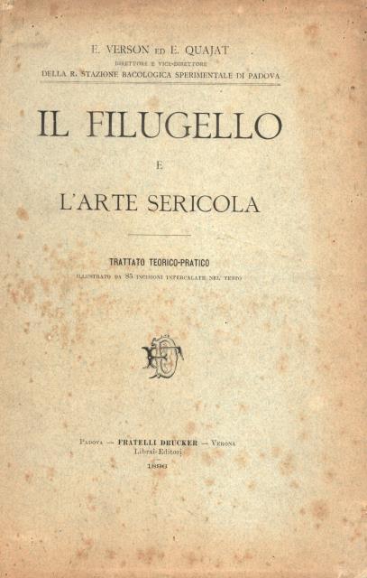 IL FILUGELLO E L'ARTE SERICOLA. Trattato teorico pratico.
