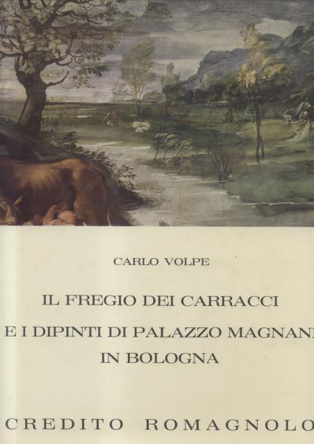 IL FREGIO DEI CARACCI E I DIPINTI DI PALAZZO MAGNANI …