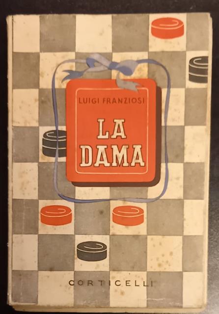 IL GIUOCO DELLA DAMA. Norme di gioco. Nozioni elementari. Posizione …