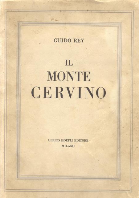 IL MONTE CERVINO. Illustrazioni di Edoardo Rubino. Prefazione di Edmondo …