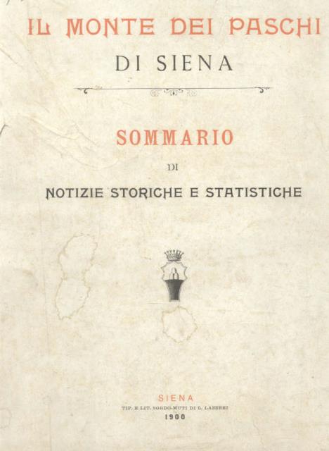 IL MONTE DEI PASCHI DI SIENA. Sommario di notizie storiche …