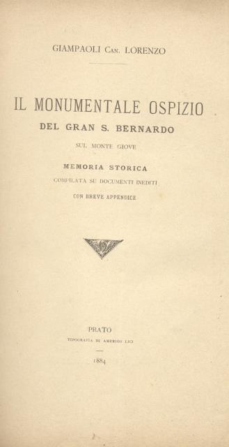 IL MONUMENTALE OSPIZIO DEL GRAN SAN BERNARDO SUL MONTE GIOVE. …