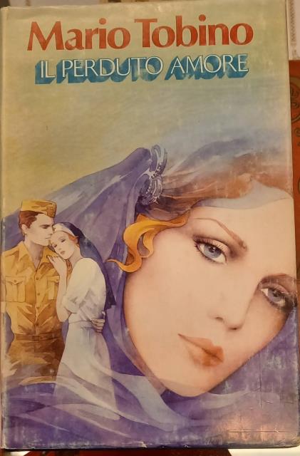 IL PERDUTO AMORE. Romanzo.