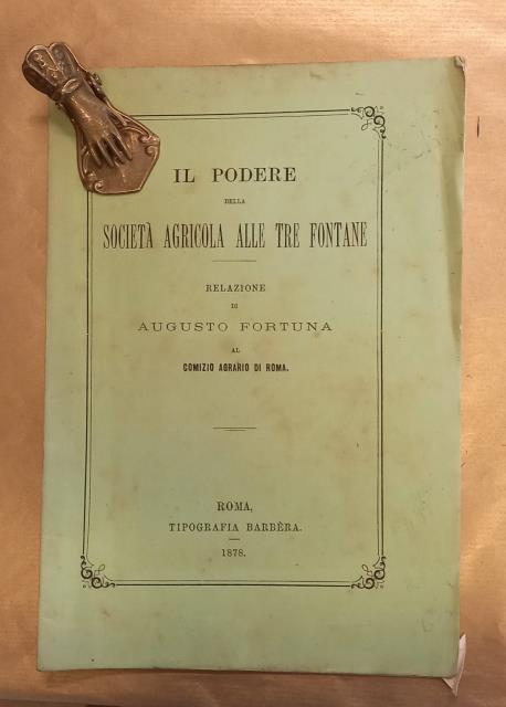 IL PODERE DELLA SOCIETA' AGRICOLA ALLE TRE FONTANE. Relazione al …