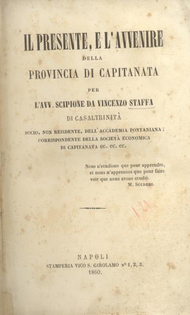 IL PRESENTE, E L'AVVENIRE DELLA PROVINCIA DI CAPITANATA. Opera premiata …