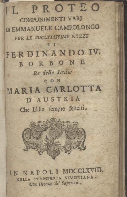 IL PROTEO. Componimenti varj per le augustissime nozze di Ferdinando …