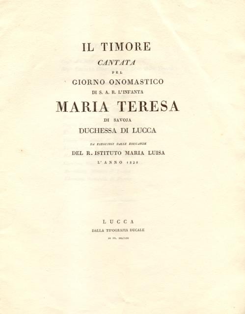 IL TIMORE. Cantata pel giorno onomastico di S.A.R. l'Infanta Maria …