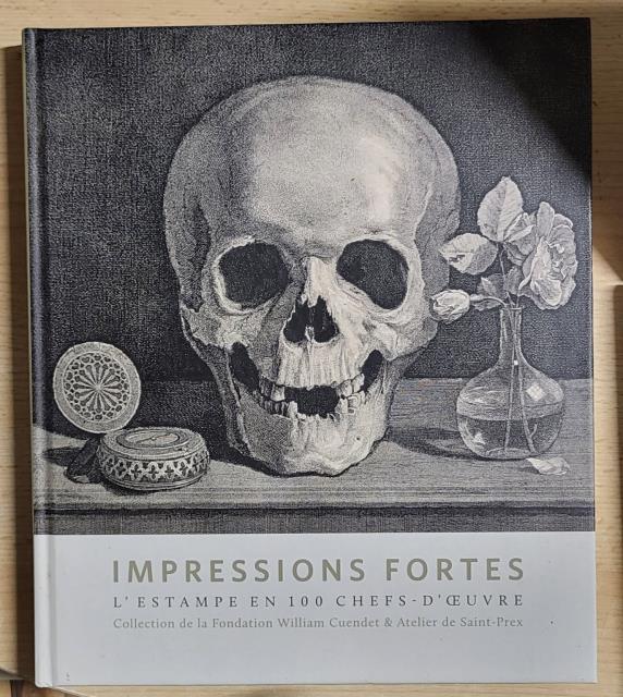 IMPRESSION FORTES. L'ESTAMPE EN 100 CHEFS-D'ŒUVRE. COLLECTION DE LA FONDATION …