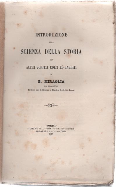 INTRODUZIONE ALLA SCIENZA DELLA STORIA. Con altri scritti editi ed …