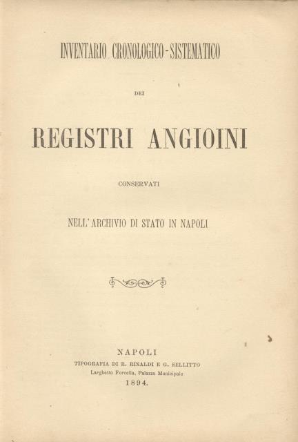 INVENTARIO CRONOLOGICO - SISTEMATICO DEI REGISTRI ANGIOINI CONSERVATI NEGLI ARCHIVI …