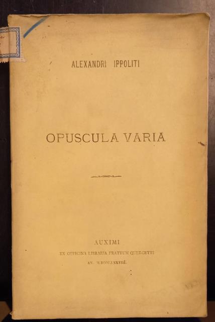 IPPOLITI ALEXANDRI OPUSCULA VARIA.