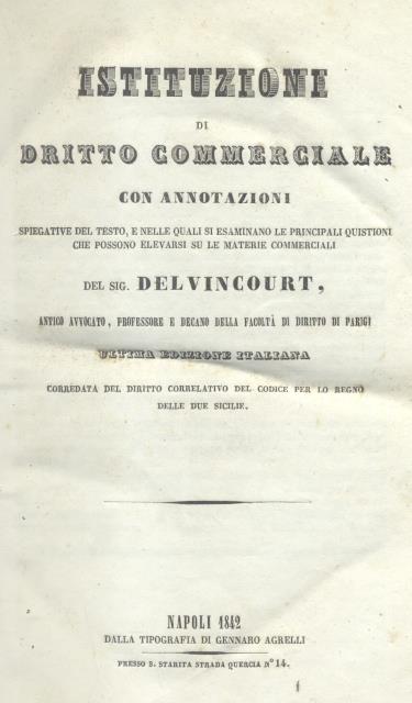 ISTITUZIONI DI DIRITTO COMMERCIALE. Con annotazioni spiegative del testo, e …