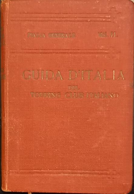 ITALIA CENTRALE. Secondo volume: Firenze - Siena - Perugia - …