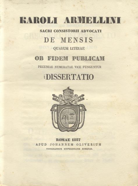 KAROLI ARMELLINI DISSERTATIO. De Mensis quarum literae ob fidem publicam …