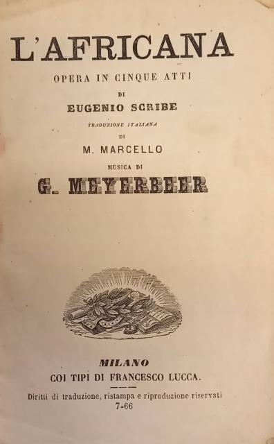 L'AFRICANA (1865). Opera in cinque Atti di Eugenio Scribe. Traduzione …