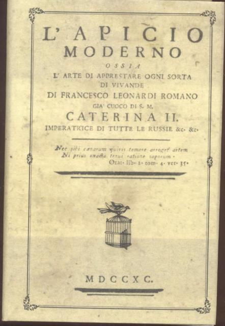 L'APICIO MODERNO. Ossia l'Arte di apprestare ogni sorta di vivande, …