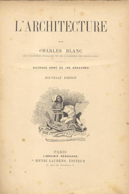 L'ARCHITECTURE. Ouvrage orné de 185 gravures. Nouvelle édition.