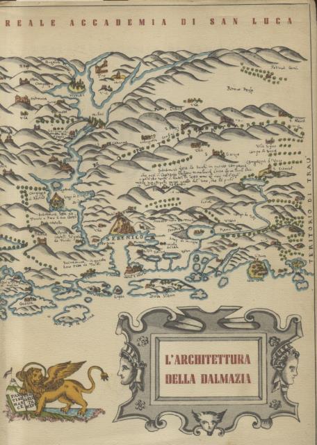 L'ARCHITETTURA DELLA DALMAZIA. Stampato in occasione della Mostra dell'Architettura Dalmata, …