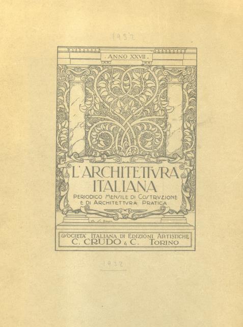 L'ARCHITETTURA ITALIANA. Periodico mensile di costruzione e di architettura pratica …