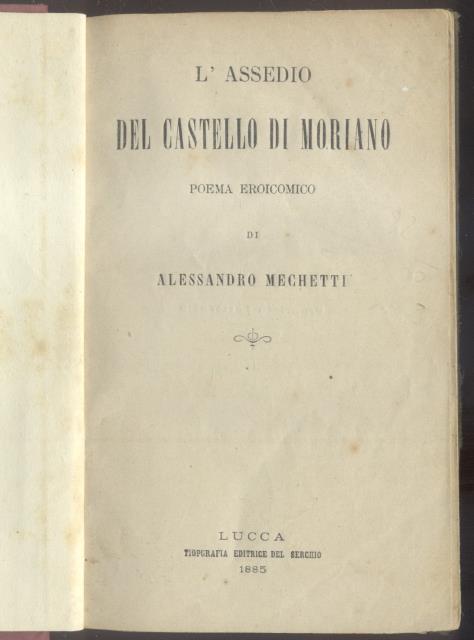 L'ASSEDIO DEL CASTELLO DI MORIANO. Poema eroicomico.