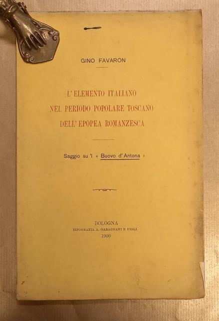 L'ELEMENTO ITALIANO NEL PERIODO POPOLARE TOSCANO DELL'EPOPEA ROMANZESCA. Saggio su'l …