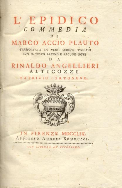 L'EPIDICO. Commedia trasportata in versi sciolti toscani con il testo …