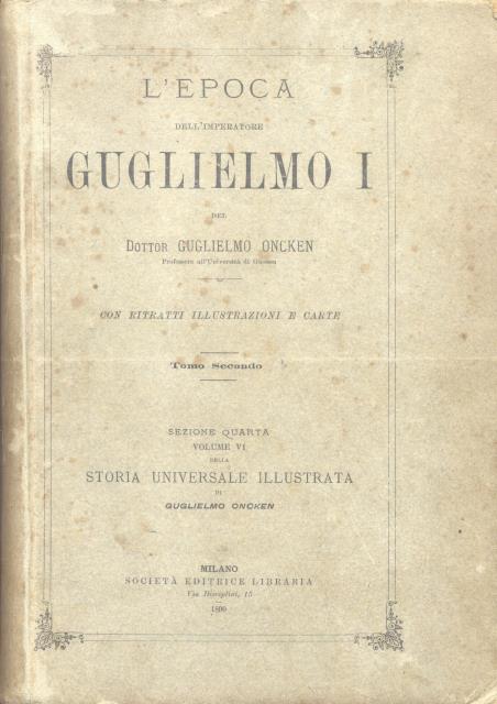 L'EPOCA DI GUGLIELMO I. Prima versione italiana di Paolo Bellezza.