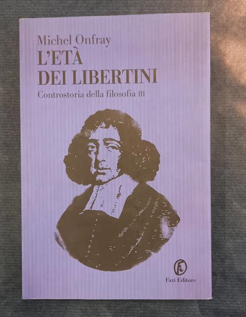 L'ETA' DEI LIBERTINI. Controstoria della filosofia III.
