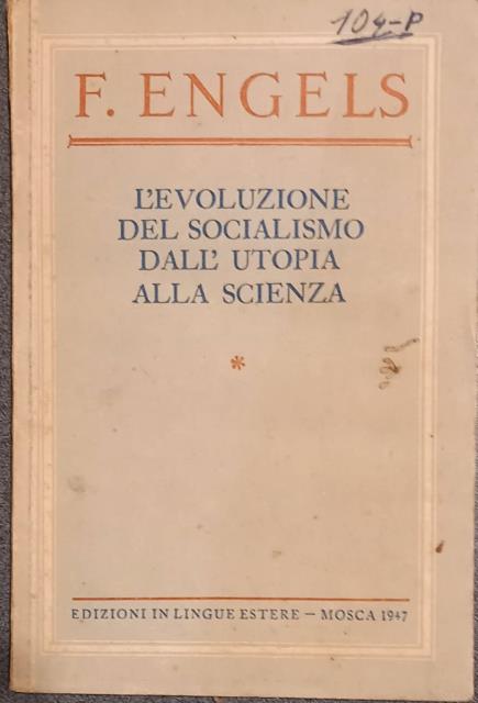 L'EVOLUZIONE DEL SOCIALISMO DALL'UTOPIA ALLA SCIENZA.