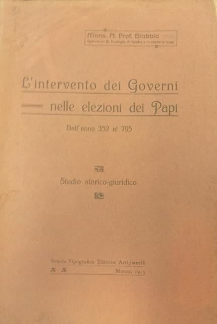 L'INTERVENTO DEI GOVERNI NELLE ELEZIONI DEI PAPI DALL'ANNO 352 AL …
