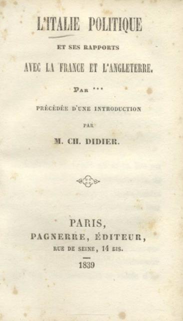 L'ITALIE POLITIQUE ET SES RAPPORTS AVEC LA FRANCE ET L'ANGLETERRE, …
