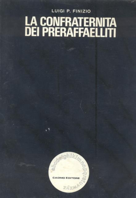 LA CONFRATERNITA DEI PRERAFFAELLITI. Lineamenti della cultura estetica inglese dal …