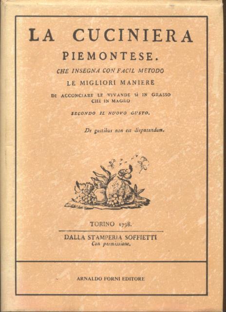 LA CUCINIERA PIEMONTESE. Che insegna con facil metodo le migliori …