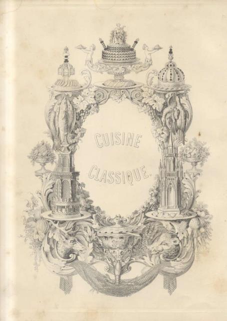 LA CUISINE CLASSIQUE. Études pratiques, raisonnées et démonstratives de l'école …