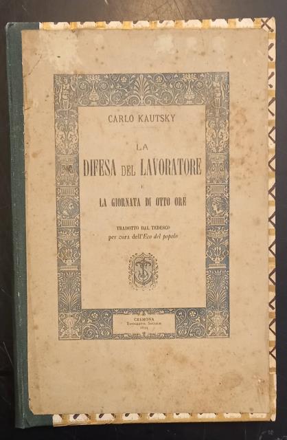 LA DIFESA DEL LAVORATORE E LA GIORNATA DI OTTO ORE. …