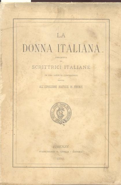 LA DONNA ITALIANA DESCRITTA DA SCRITTRICI ITALIANE. In una serie …