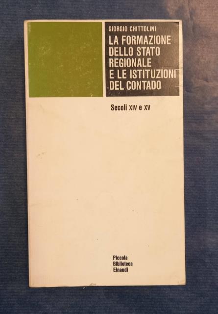 LA FORMAZIONE DELLO STATO REGIONALE E LE ISTITUZIONI DEL CONTADO. …