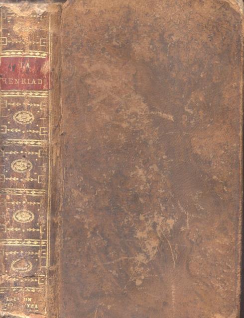 LA HENRIADE. Poeme avec les notes; suivi de l'essai sur …