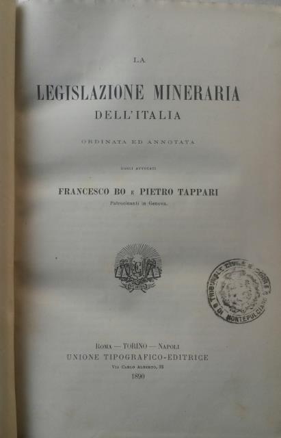 LA LEGISLAZIONE MINERARIA DELL'ITALIA. Ordinata ed annotata.