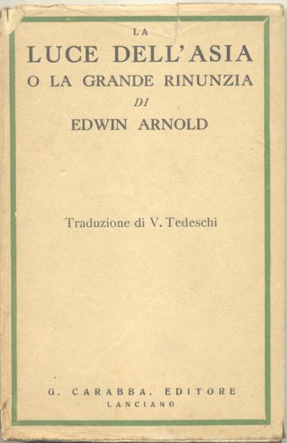 LA LUCE DELL'ASIA O LA GRANDE RINUNCIA.