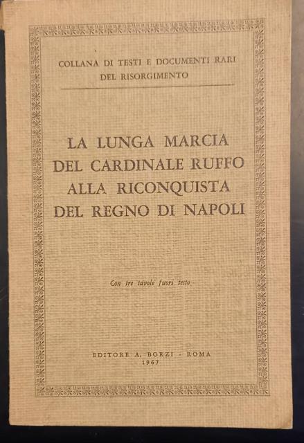 LA LUNGA MARCIA DEL CARDINALE RUFFO ALLA RICONQUISTA DEL REGNO …