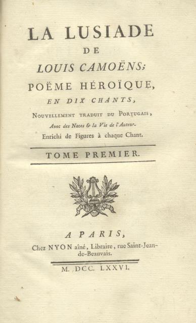LA LUSIADE. Poëme héroïque en dix chants, nouvellement traduit du …