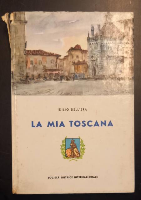 LA MIA TOSCANA.