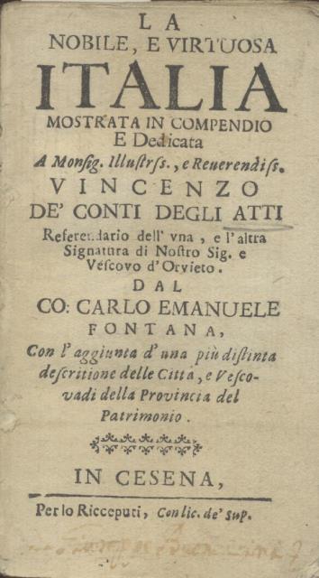 LA NOBILE, E VIRTUOSA ITALIA. Mostrata in compendio e dedicata …