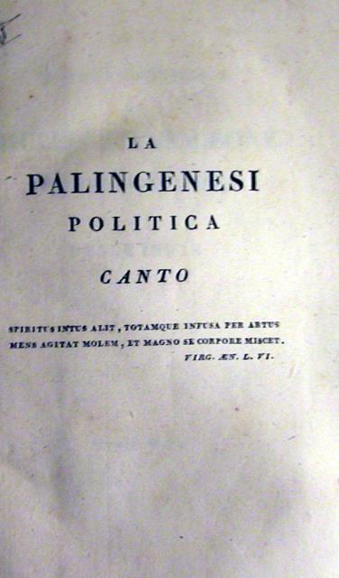 LA PALINGENESI POLITICA. Canto. 1809 circa.