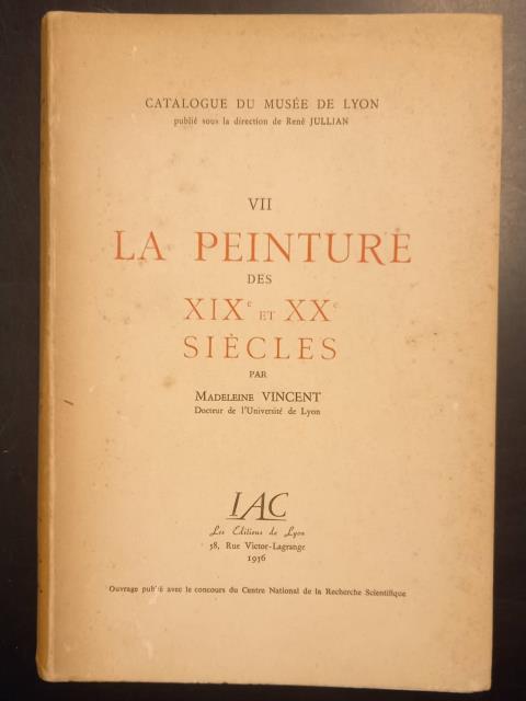 LA PEINTURE DES XIX ET XX SIECLES. Catalogue du Musée …