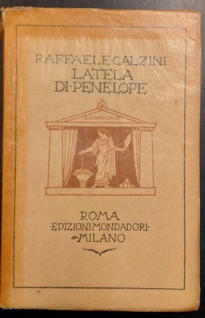 LA TELA DI PENELOPE. Commedia omerica preceduta da una dedica.