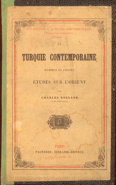 LA TURQUIE CONTEMPORAINE. Hommes et Choses. Études sur l'Orient.